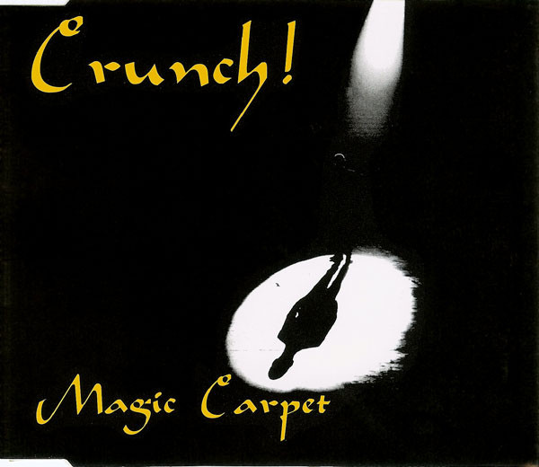 Crunch! – Magic Carpet (CD, Single, UK)