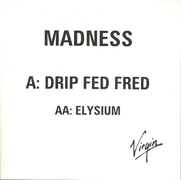 Madness – Drip Fed Fred (CDr, Bla, UK)