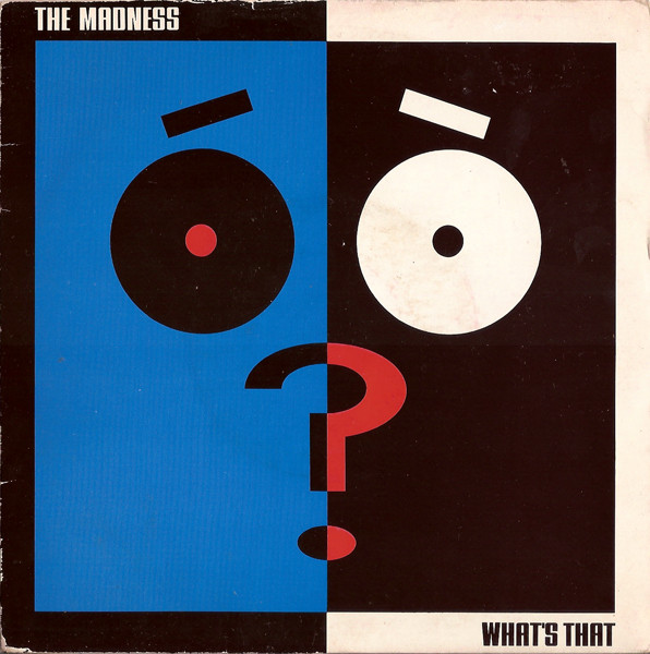 The Madness – What’s That (7″, UK)