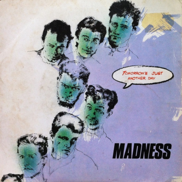 Madness – Tomorrow’s Just Another Day (7″, Single, Spain)